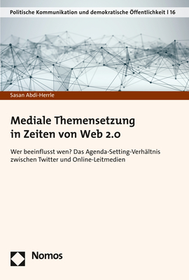 Mediale Themensetzung in Zeiten von Web 2.0 - Sasan Abdi-Herrle