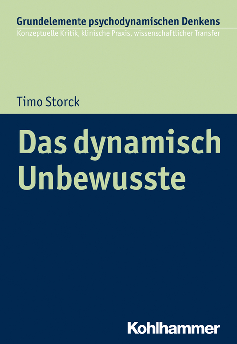 Das dynamisch Unbewusste - Timo Storck