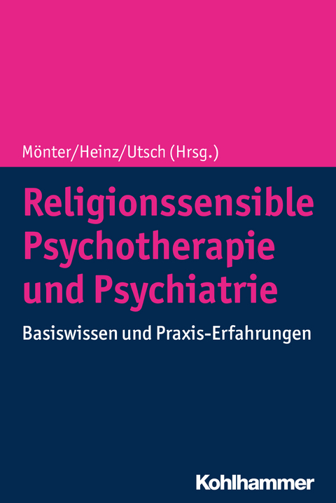 Religionssensible Psychotherapie und Psychiatrie - 