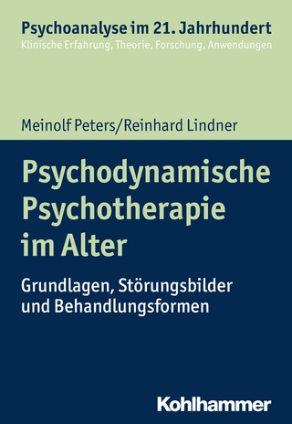 Psychodynamische Psychotherapie im Alter - Meinolf Peters; Reinhard Lindner