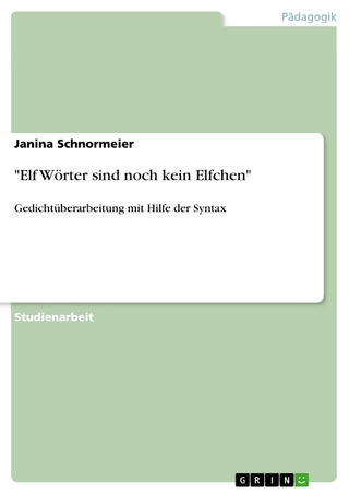 'Elf Wörter sind noch kein Elfchen' - Janina Schnormeier