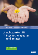 Achtsamkeit für Psychotherapeuten und Berater - Zarbock, Gerhard; Ammann, Axel; Ringer, Silka