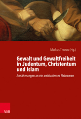 Gewalt und Gewaltfreiheit in Judentum, Christentum und Islam - 