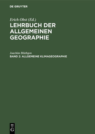 Lehrbuch der Allgemeinen Geographie / Allgemeine Klimageographie - Joachim Blüthgen