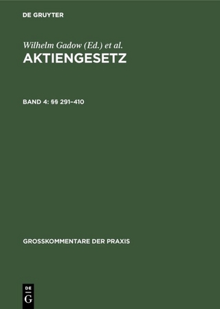 Aktiengesetz / §§ 291?410 - Heinz-Dieter Assmann; Wilhelm Gadow; Gerold Bezzenberger; Eduard Heinichen; Klaus J. Hopt; Herbert Wiedemann