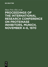 Proceedings of the International Research Conference on Proteinase Inhibitors, Munich, November 4–6, 1970 - 