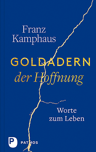 Goldadern der Hoffnung - Franz Kamphaus; Regina Groot Bramel