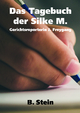 Das Tagebuch der Silke M. - B. Stein