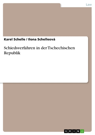 Schiedsverfahren in der Tschechischen Republik - Karel Schelle; Ilona Schelleová