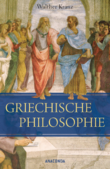 Die Griechische Philosophie - Walther Kranz