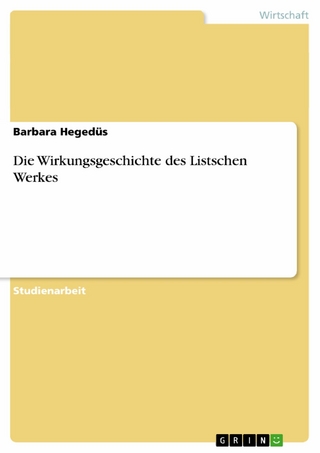 Die Wirkungsgeschichte des Listschen Werkes - Barbara Hegedüs