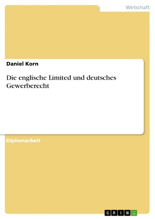 Die englische Limited und deutsches Gewerberecht - Daniel Korn
