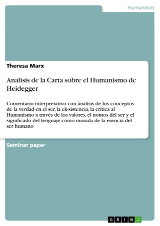 Analisis de la Carta sobre el Humanismo de Heidegger - Theresa Marx