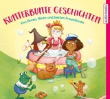 Kunterbunte Geschichten - Ingrid Kellner, Hermien Stellmacher, Manfred Mai, Ingrid Uebe, Dagmar Geisler