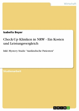 Check-Up Kliniken in NRW - Ein Kosten und Leistungsvergleich - Isabella Beyer