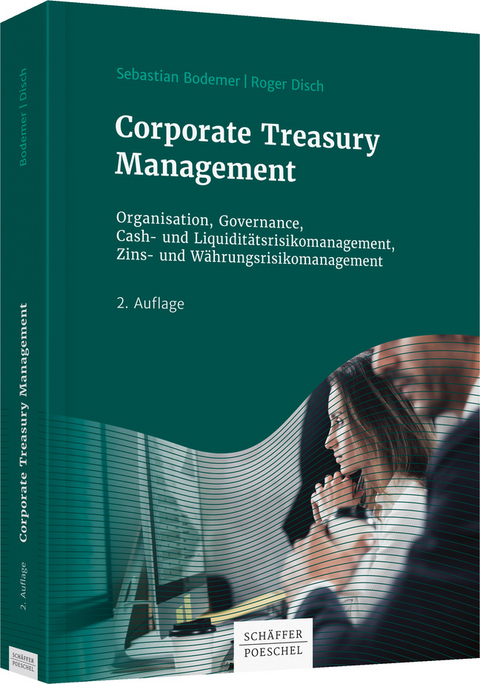 Corporate Treasury Management - Sebastian Bodemer, Roger Disch