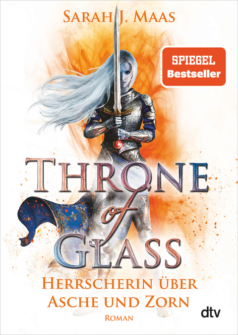 Throne of Glass – Herrscherin über Asche und Zorn - Sarah J. Maas