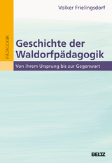 Geschichte der Waldorfpädagogik - Volker Frielingsdorf