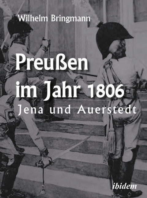 Preußen im Jahr 1806 - Wilhelm Bringmann