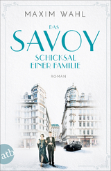 Das Savoy - Schicksal einer Familie - Maxim Wahl