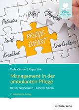 Management in der ambulanten Pflege - Karla Kämmer, Jürgen Link