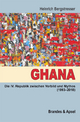 Ghana: Die IV. Republik zwischen Vorbild und Mythos (1993-2018)