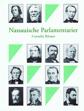 Nassauische Parlamentarier. Ein biographisches Handbuch / Der Landtag des Herzogtums Nassau 1818-1866