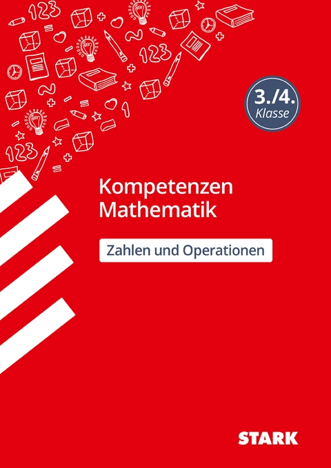 STARK Kompetenzen Mathematik 3./4. Klasse - Zahlen und Operationen - Christine Brüning