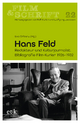 Hans Feld: Redakteur und Kulturjournalist. Bibliografie Film-Kurier 1926-1932 (Film & Schrift)