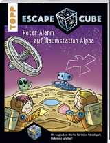 Escape Cube Kids Roter Alarm auf Raumstation Alpha - Norbert Pautner