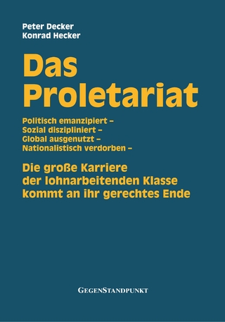 Das Proletariat - Peter Decker; Konrad Hecker