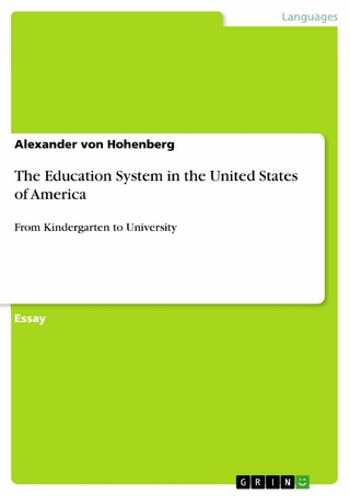 The Education System in the United States of America - Alexander von Hohenberg