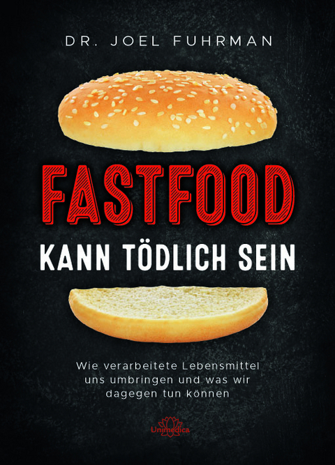 Fastfood kann tödlich sein - Joel Fuhrman