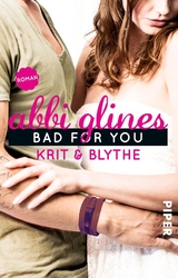 Bad For You – Krit und Blythe - Abbi Glines