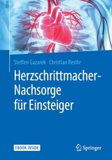 Herzschrittmacher-Nachsorge für Einsteiger - Steffen Gazarek, Christian Restle