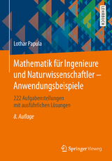 Mathematik für Ingenieure und Naturwissenschaftler - Anwendungsbeispiele - Papula, Lothar