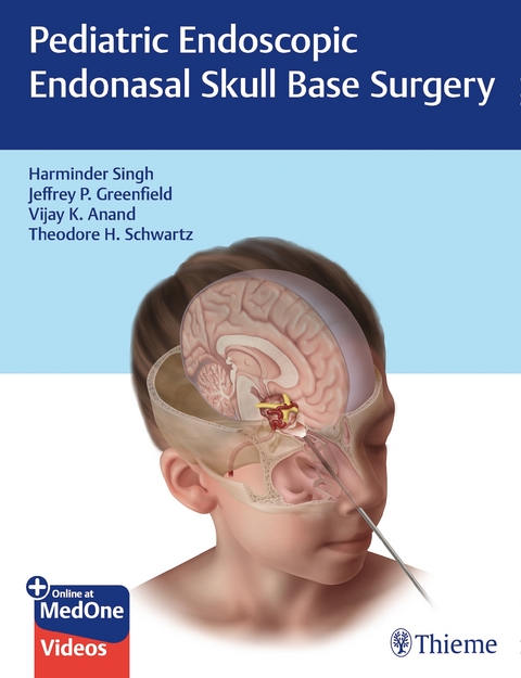 Pediatric Endoscopic Endonasal Skull Base Surgery - Harminder Singh, Jeffrey Greenfield, Vijay Anand, Theodore Schwartz