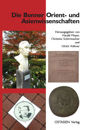 Die Bonner Orient- und Asienwissenschaften - Harald Meyer; Christine Schirrmacher; Ulrich Vollmer