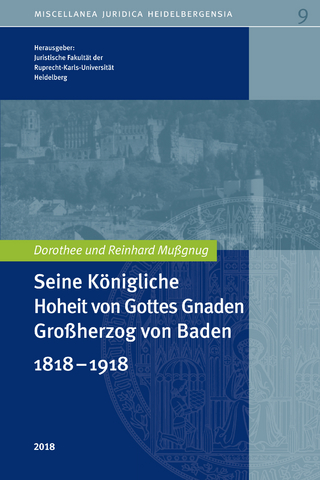 UNI 9 - Seine Königliche Hoheit von Gottes Gnaden Großherzog von Baden - Juristische Fakultät Heidelberg