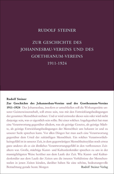 Zur Geschichte des Johannesbau-Vereins und des Goetheanum-Vereins 1911-1924 - Rudolf Steiner