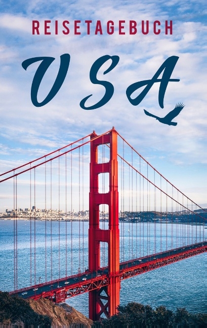 Reisetagebuch USA / Amerika zum Selberschreiben - Travel Essential
