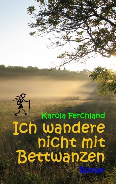 Ich wandere nicht mit Bettwanzen - Karola Ferchland