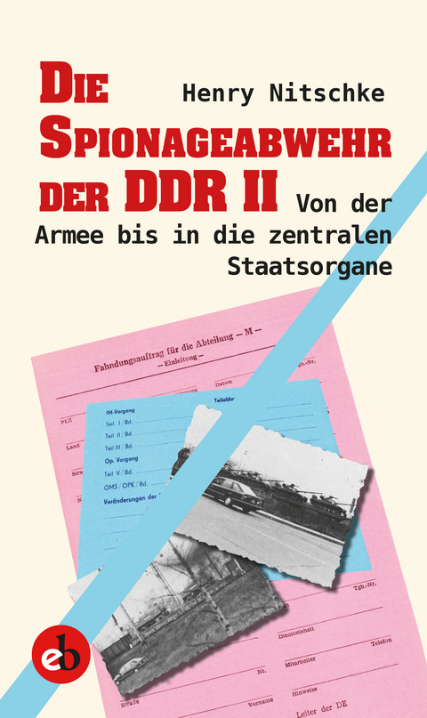 Die Spionageabwehr der DDR II - Henry Nitschke