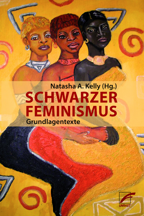Schwarzer Feminismus - Sojourner Truth, Angela Davis,  The Combahee River Collective, Barbara Smith, Audre Lorde, Patricia Hill Collins, Kimberle Crenshaw, Bell Hooks