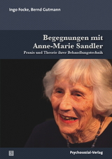 Begegnungen mit Anne-Marie Sandler - Ingo Focke, Josef Bernd Gutmann