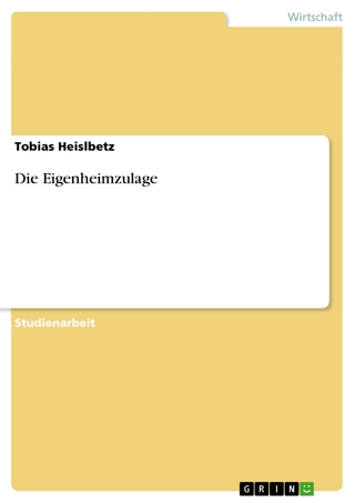 Die Eigenheimzulage - Tobias Heislbetz