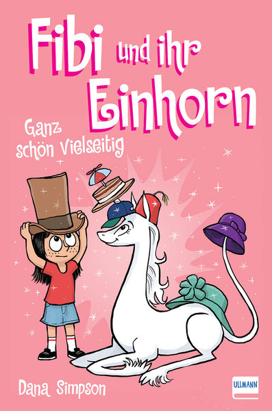 Fibi und ihr Einhorn (Bd.7) - Ganz schön vielseitig (Comics für Kinder) - Dana Simpson