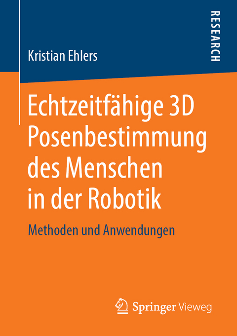 Echtzeitfähige 3D Posenbestimmung des Menschen in der Robotik - Kristian Ehlers