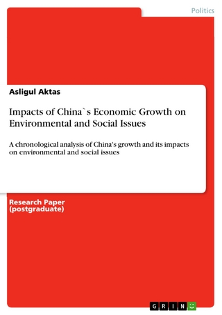 Impacts of China`s Economic Growth on Environmental and Social Issues - Asligul Aktas