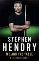Me and the Table - My Autobiography - Stephen Hendry